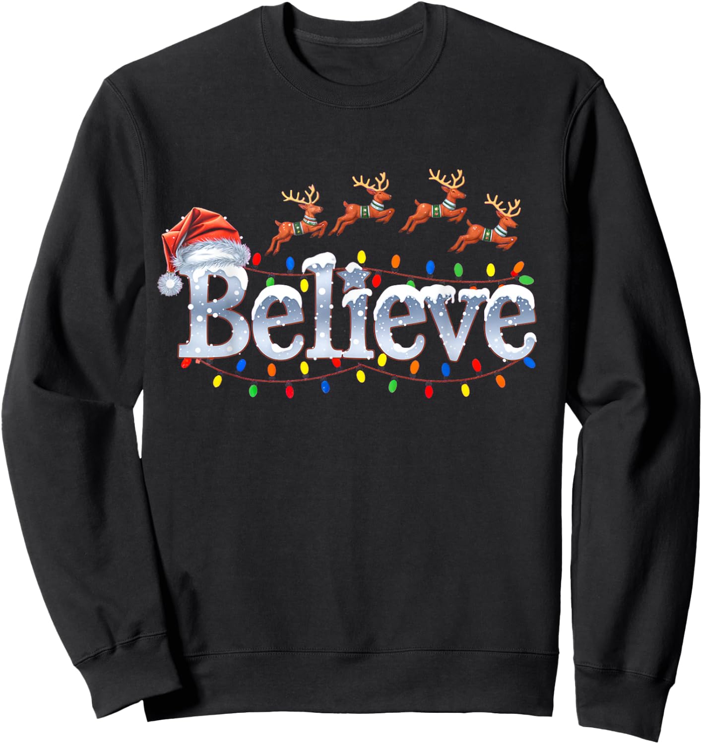 Christmas Believe Santa Claus Hat Reindeers Xmas Lights Sweatshirt - Sweatshirt | Black