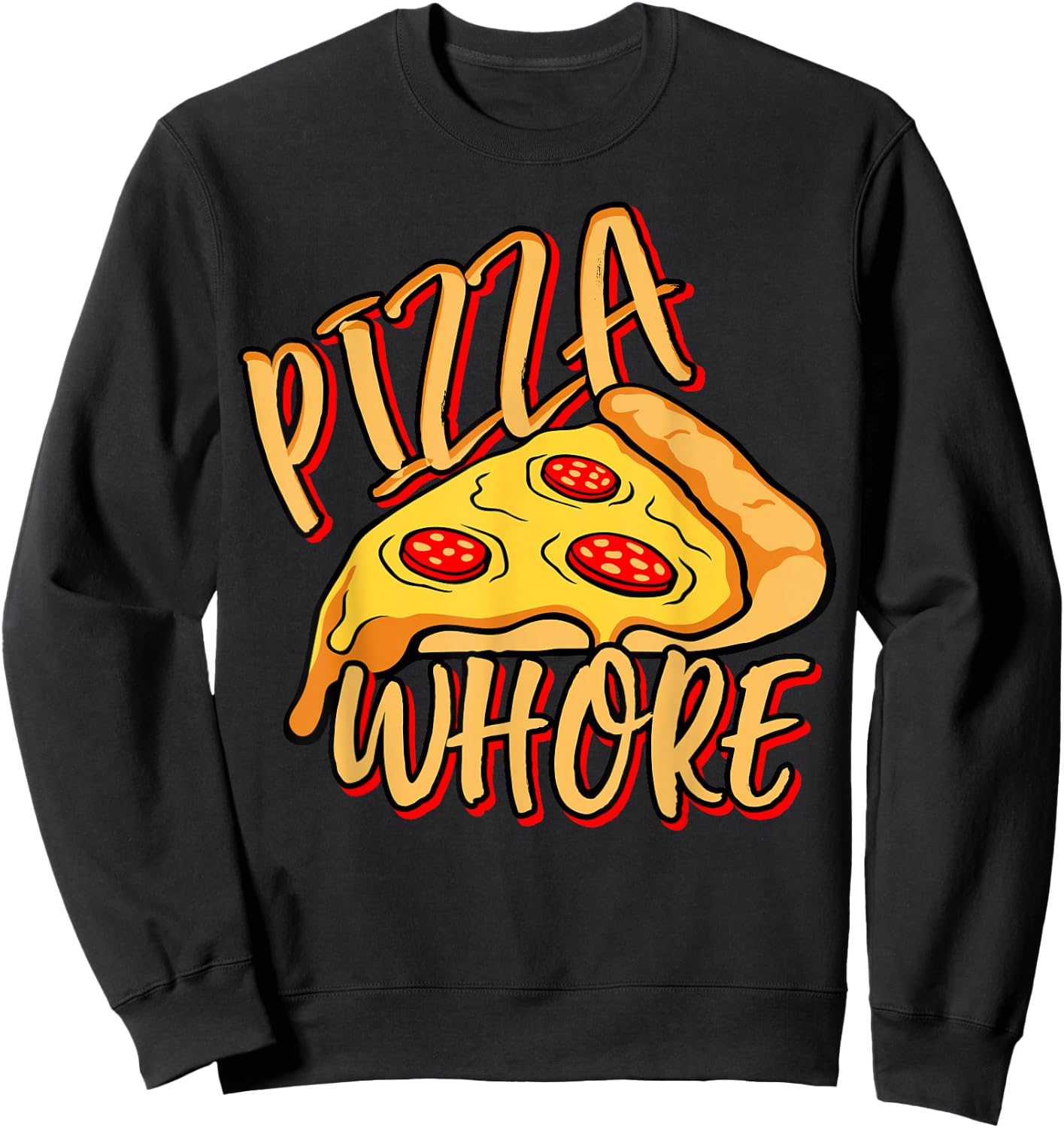 Pizza Whore Apparel Sweatshirt - Sweatshirt | Black