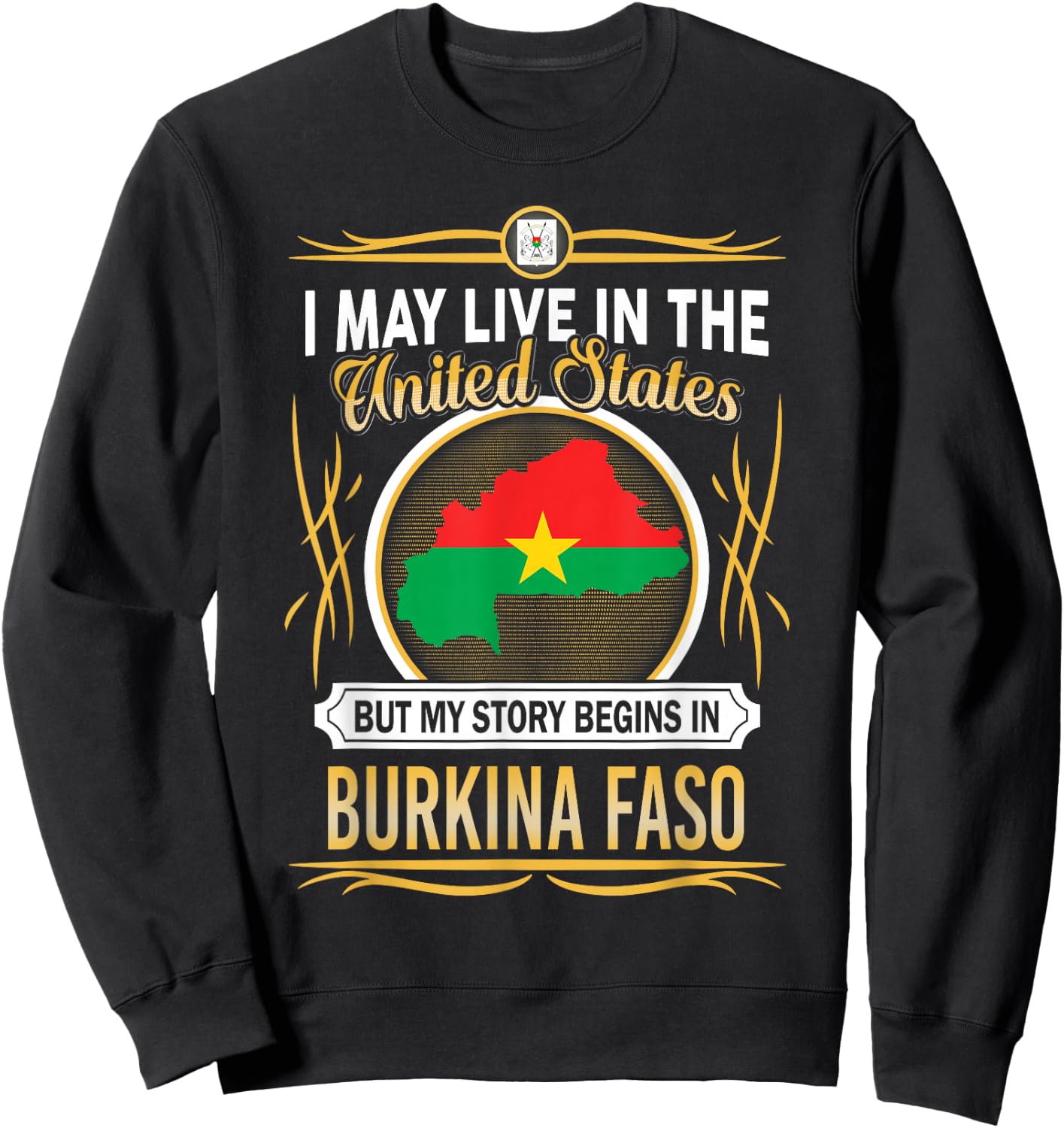 Burkina Faso live in united states Sweatshirt - Sweatshirt | Black