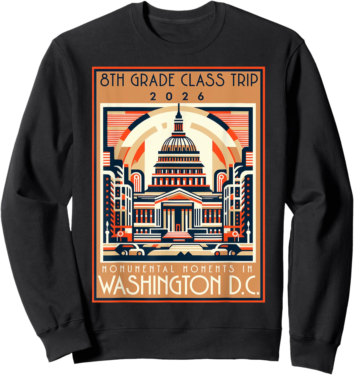 Washington DC 8th Grade Class Field Trip 2026 Quote Souvenir Sweatshirt - Sweatshirt | Black