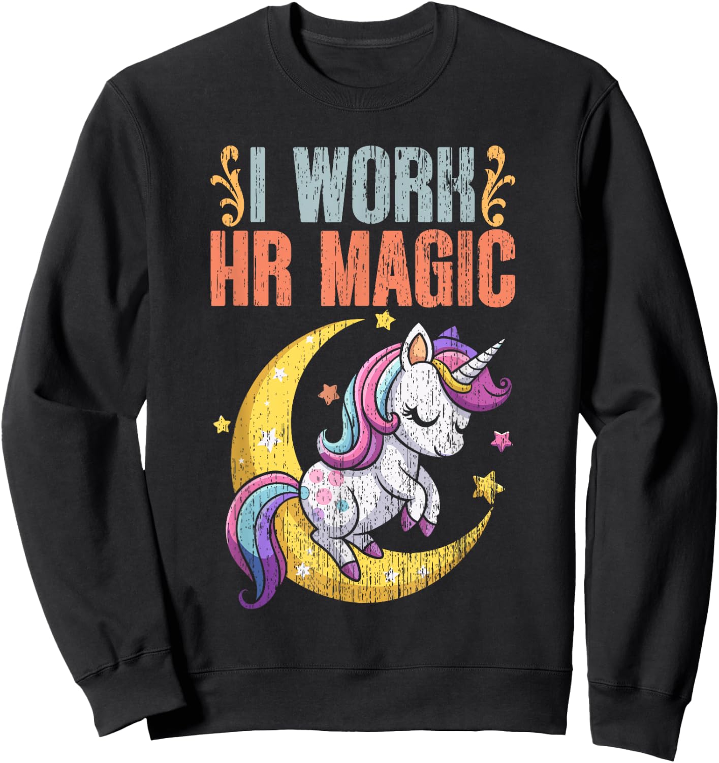 I Work HR Magic Retro Human Resource Management For HR Squad Sweatshirt - Sweatshirt | Black