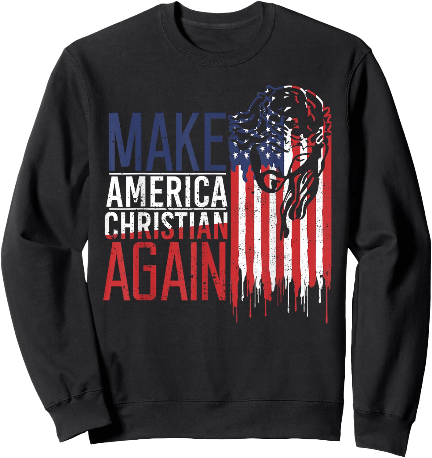 Make America Christian Again USA Jesus Faith Sweatshirt - Sweatshirt | Black