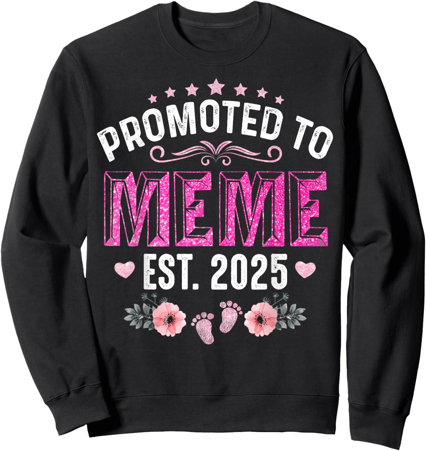 Promoted To Meme Est. 2025 Funny Floral Mother's Day Sweatshirt - Sweatshirt | Black