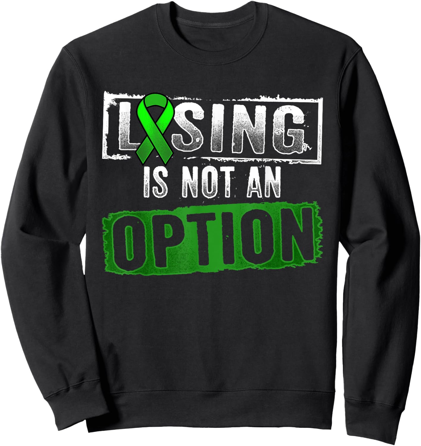Losing Is NOT an Option Lymphoma Cancer Awareness Sweatshirt - Sweatshirt | Black