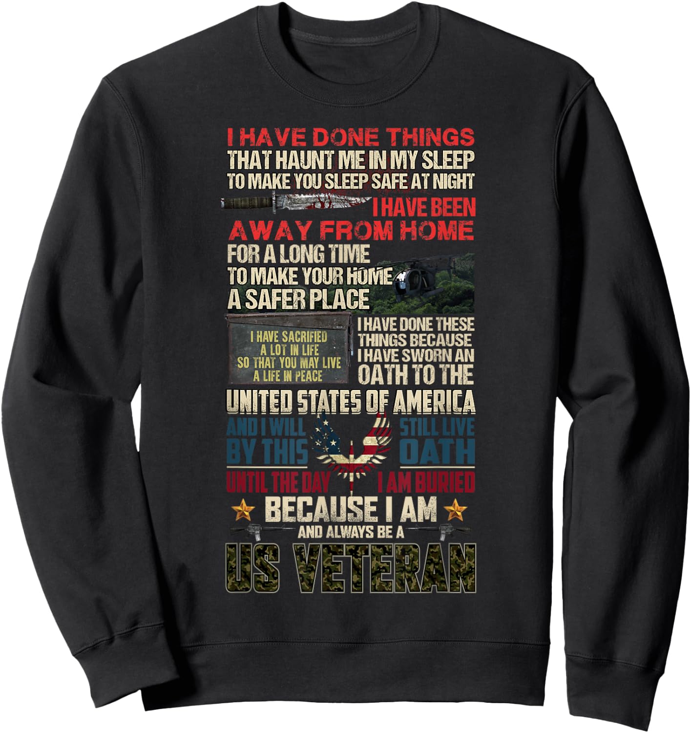 VETERAN t shirt I have done things Sweatshirt - Sweatshirt | Black