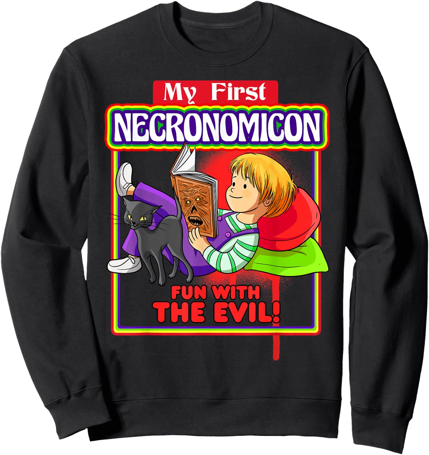 My first Necronomicon Fun with the Evil Witchcraft Sweatshirt - Sweatshirt | Black