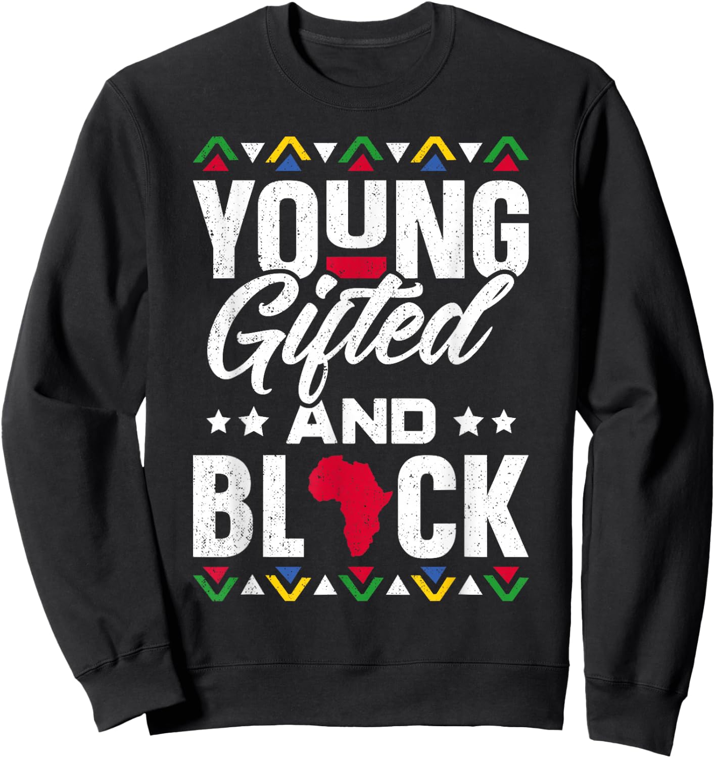 Young Gifted & Black African Pride Black History Month Sweatshirt - Sweatshirt | Black