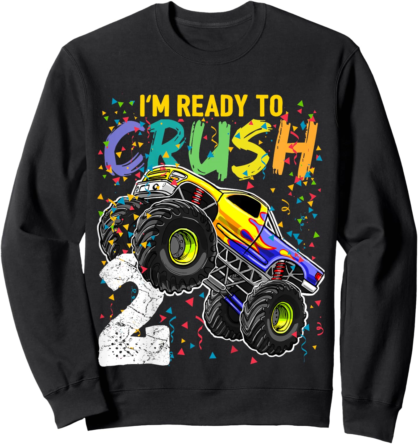 Kids Im Ready to Crush 2 Monster Truck 2nd Birthday Shirt Boys Sweatshirt - Sweatshirt | Black