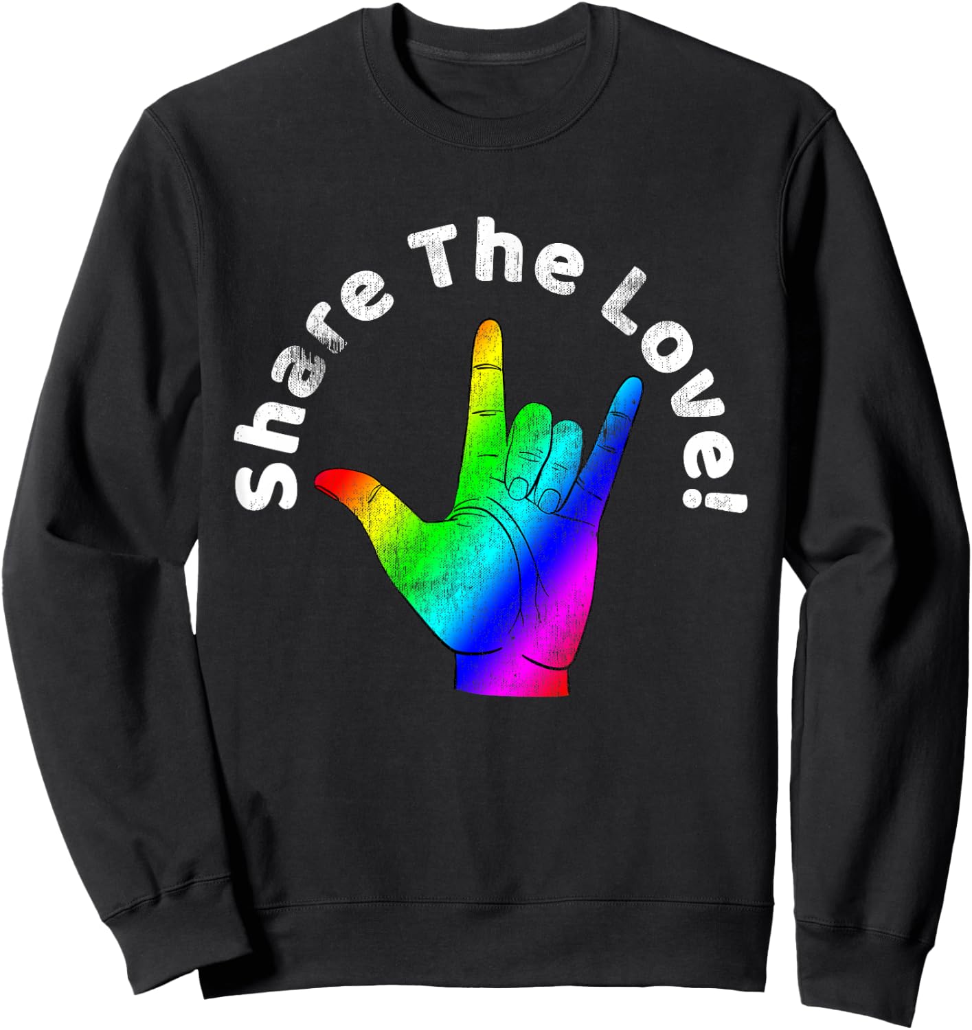 Share The Love Sign Language Rainbow Vintage Sweatshirt - Sweatshirt | Black