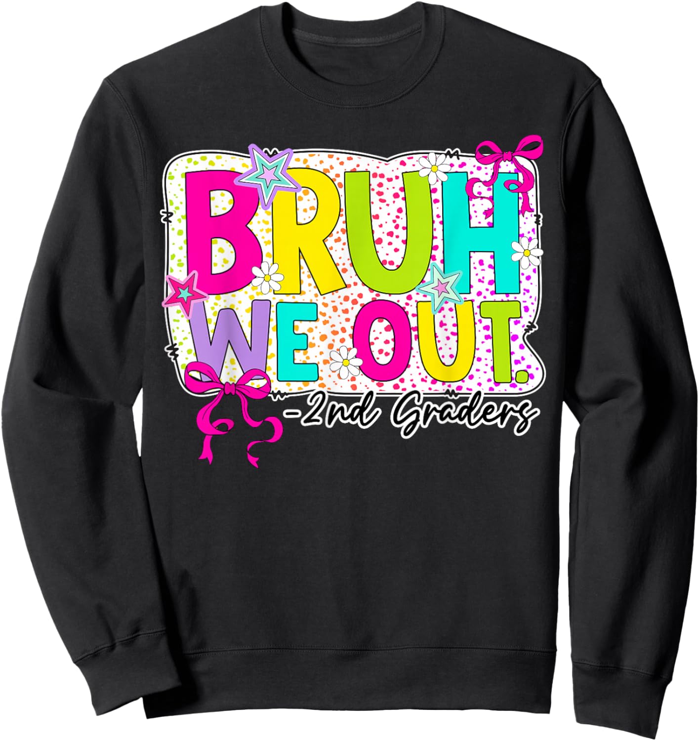 Bruh We Out 2nd Grade Coquette Bow Last Day Girl Kid Student Sweatshirt - Sweatshirt | Black