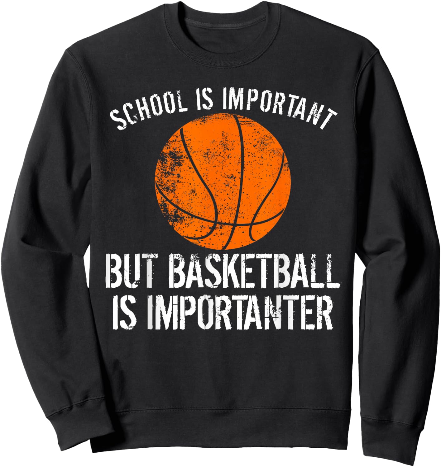 School Is Important But Basketball Is Importanter Shirt Sweatshirt - Sweatshirt | Black
