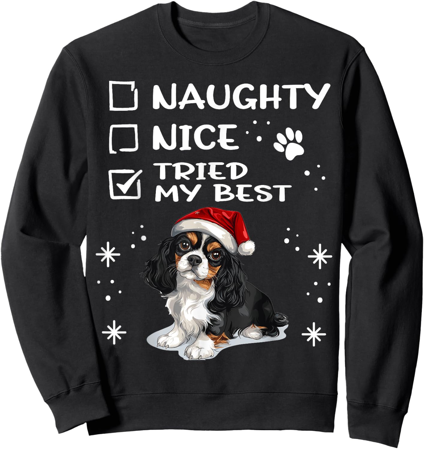 Cute Cavalier King Charles Spaniel Dog Christmas Naughty Men Women Kids Sweatshirt - Sweatshirt | Black