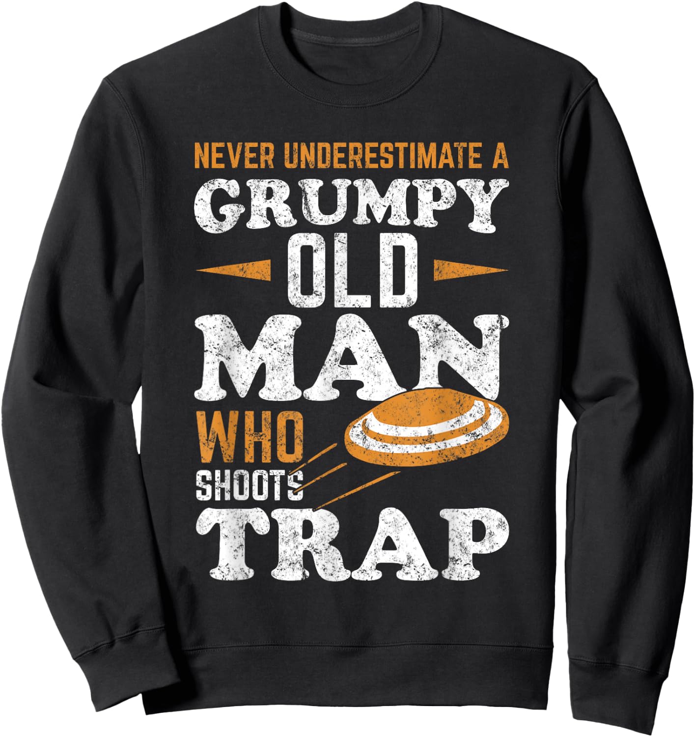 Never Underestimate a Trap Shooting Old Man Sweatshirt - Sweatshirt | Black