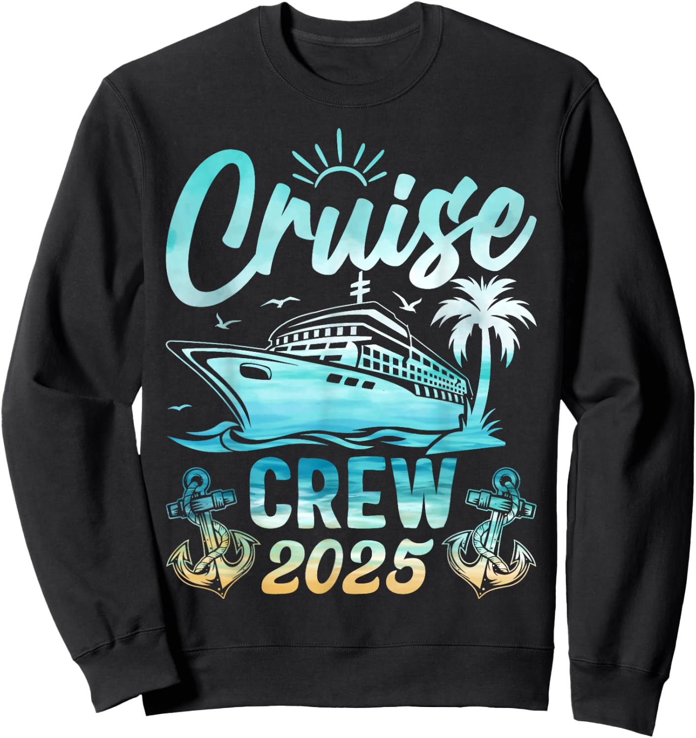 Cruise Crew 2025 Ship Vacation Trip Cruising Family Matching Sweatshirt - Sweatshirt | Black