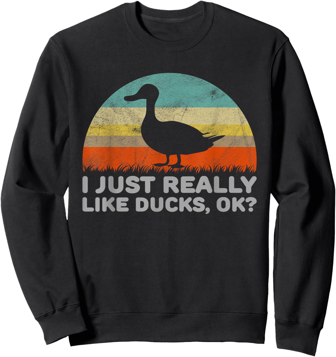 Funny I Just Really Like Ducks OK Sweatshirt - Sweatshirt | Black