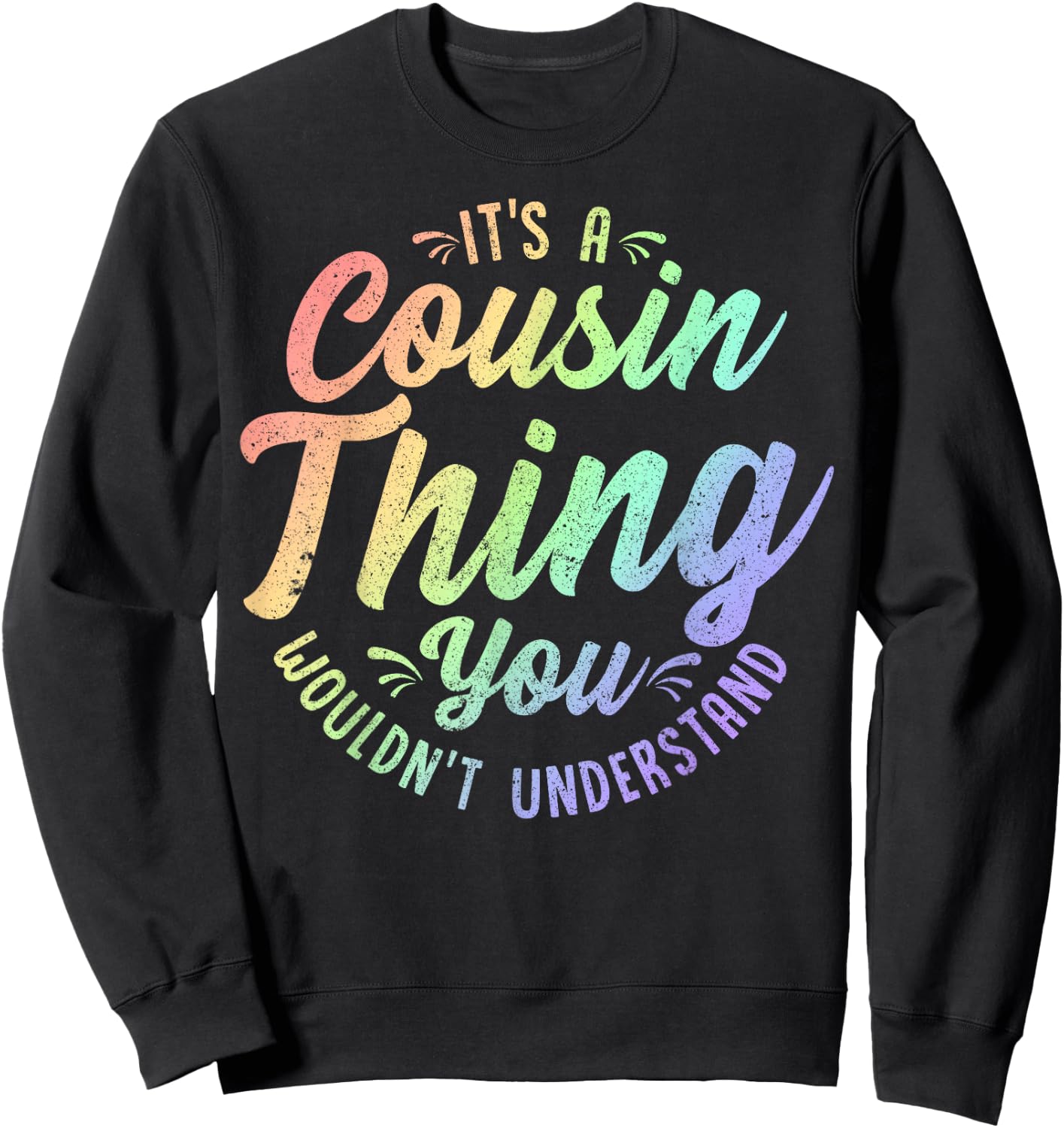 Crazy Cousin Thing Matching Group Family Crew Reunion Art Sweatshirt - Sweatshirt | Black