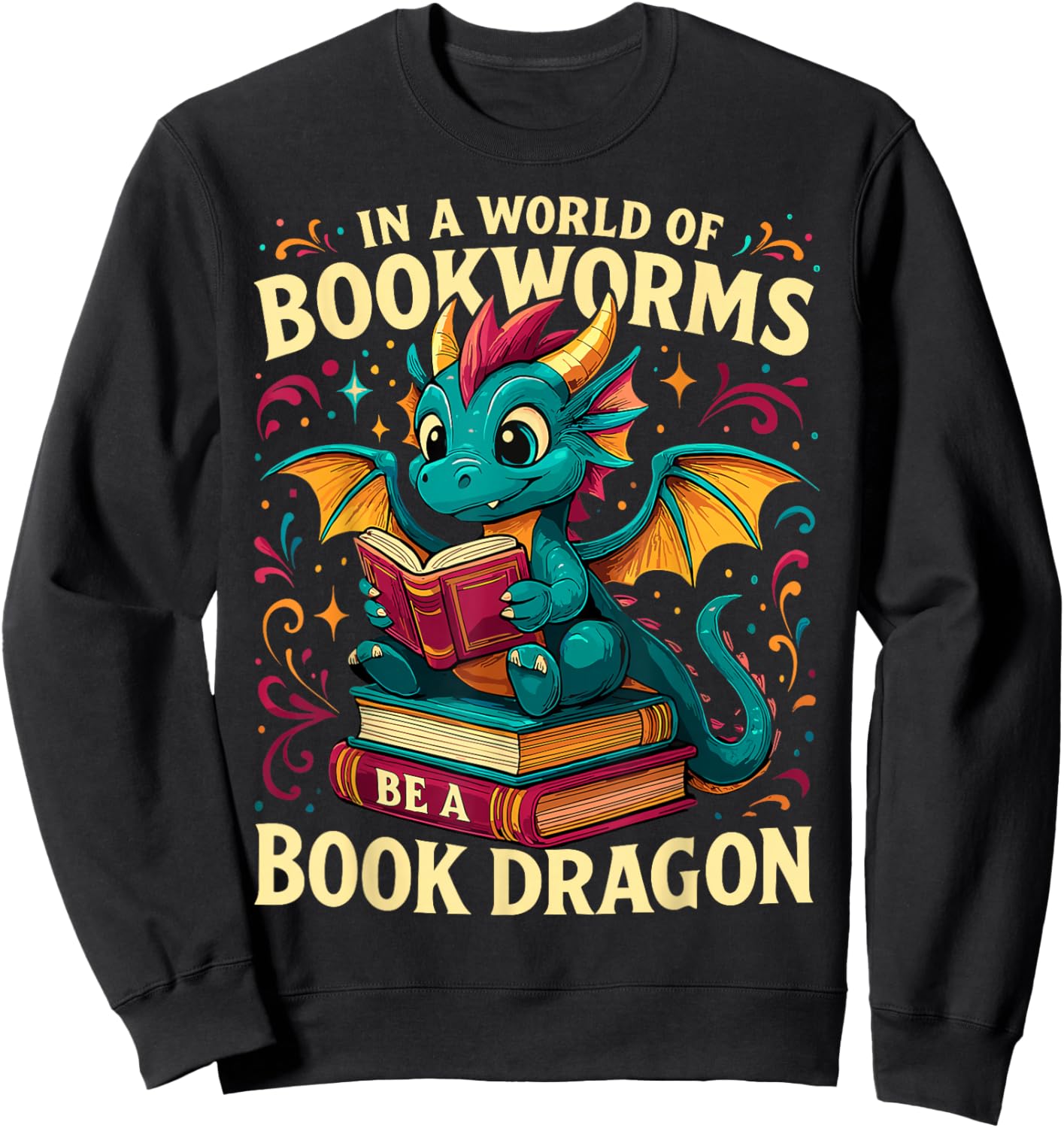 In a World of Bookworms be a Book Dragon Reading Sweatshirt - Sweatshirt | Black