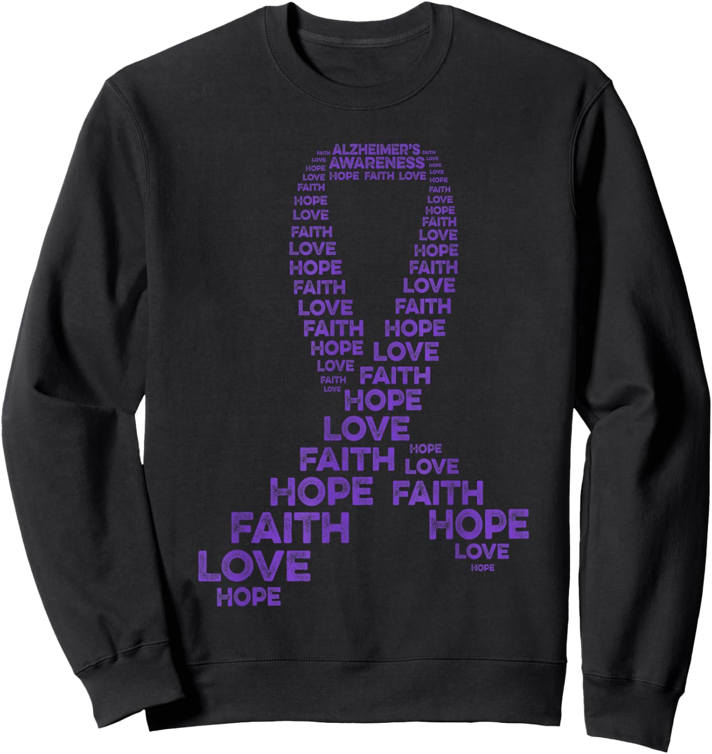Alzheimer's Awareness Hope Faith Love Purple Ribbon Warrior Sweatshirt - Sweatshirt | Black