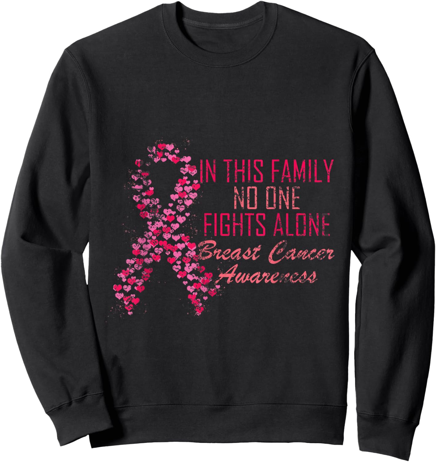 In This Family No One Fights Alone Breast Cancer Awareness Sweatshirt - Sweatshirt | Black