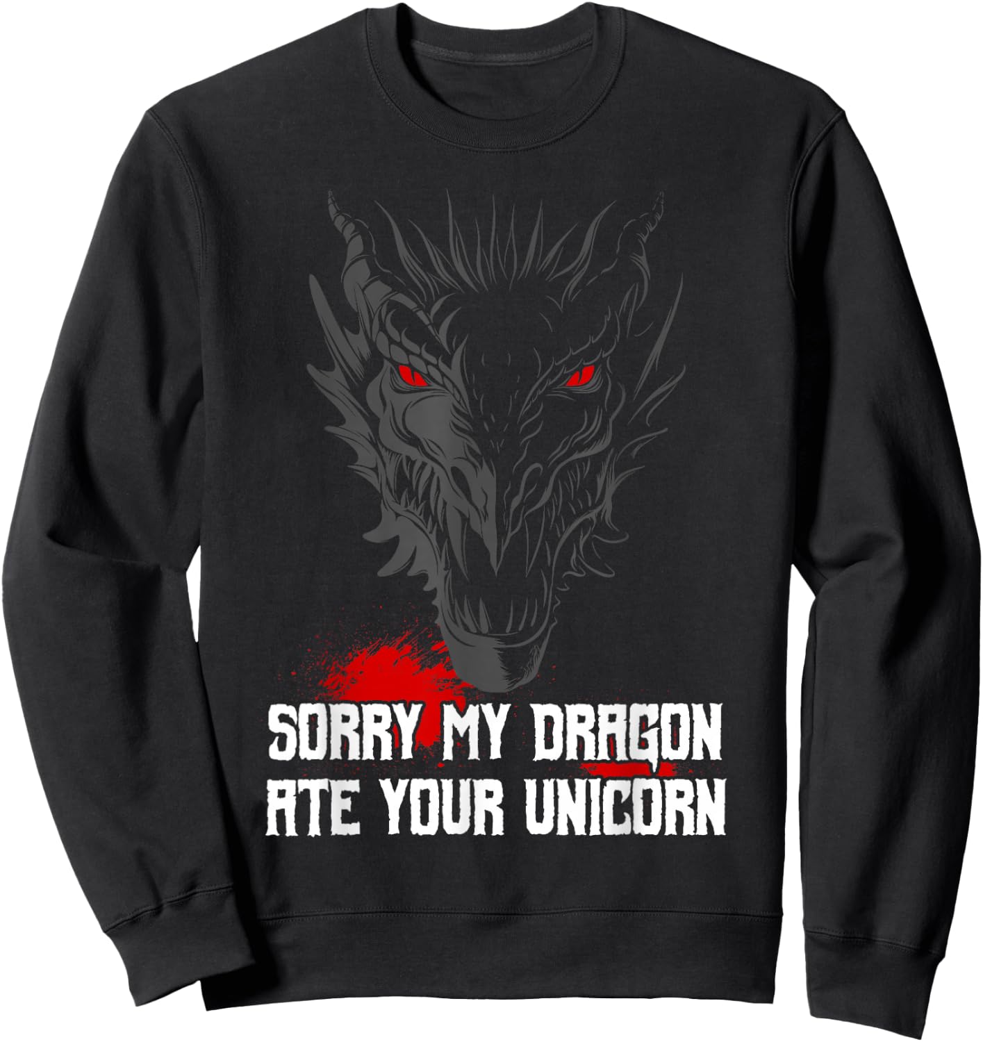 Sorry My Dragon Ate Your Unicorn Sweatshirt - Sweatshirt | Black