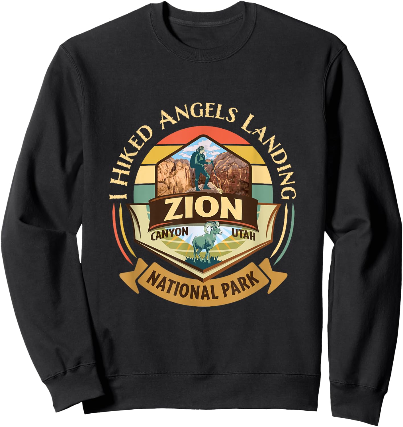 I Hiked Angels Landing Zion Retro Vintage Bighorn Design Sweatshirt - Sweatshirt | Black