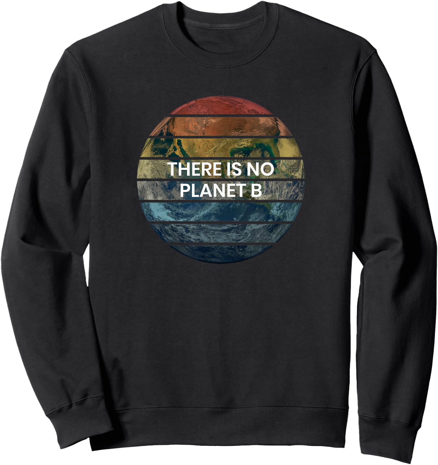 Retro There Is NO Planet B - Save Earth Sweatshirt - Sweatshirt | Black