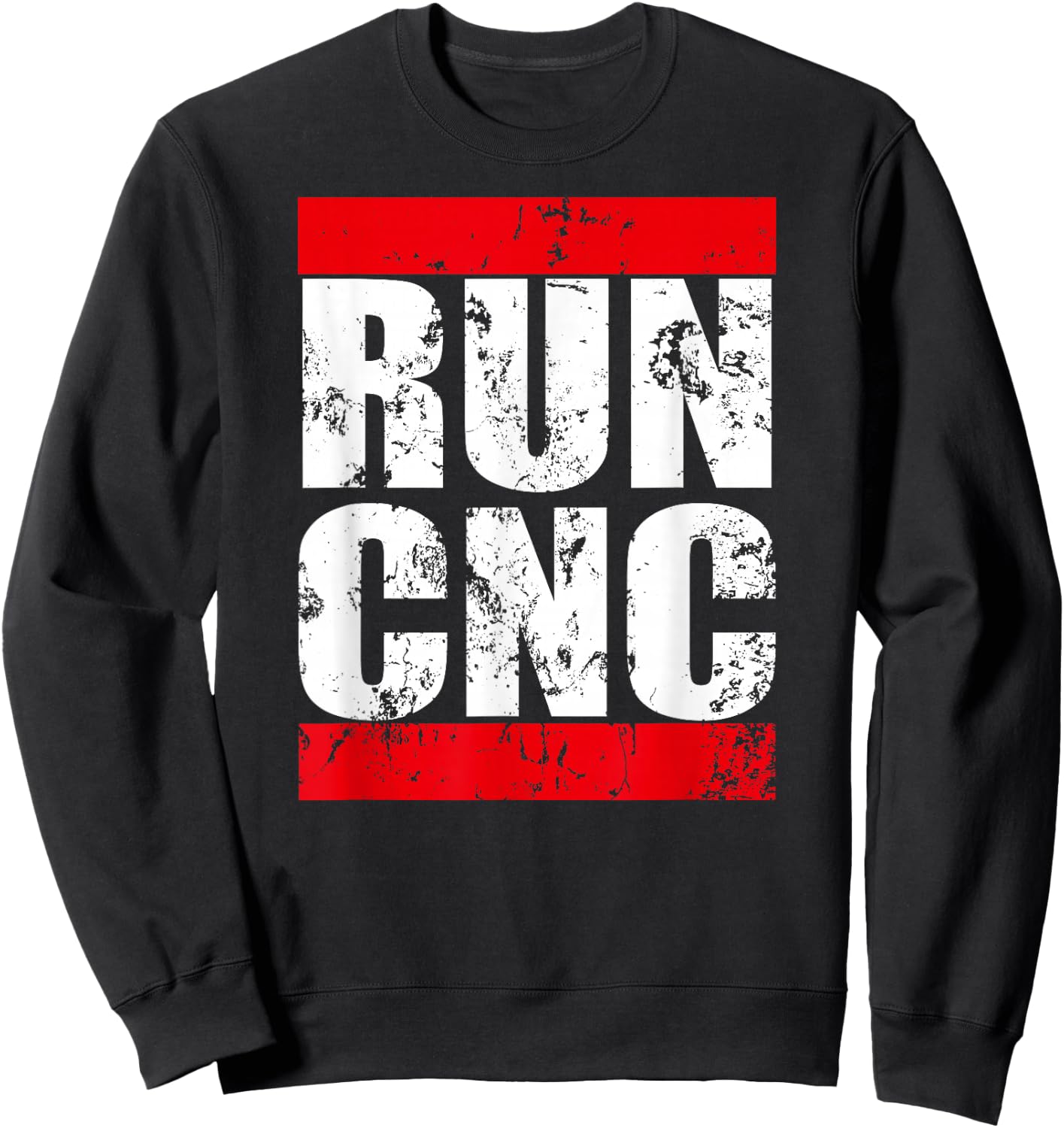 Run CNC Funny G-Code Programmer for Machinists and Engineers Sweatshirt - Sweatshirt | Black