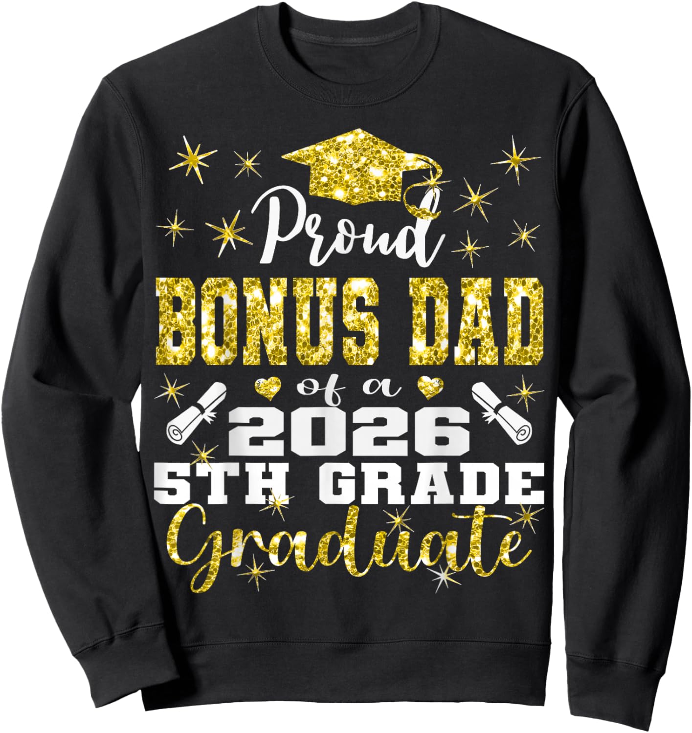 Proud Bonus Dad of 5th Grade Graduate 2026 Family Graduation Sweatshirt - Sweatshirt | Black