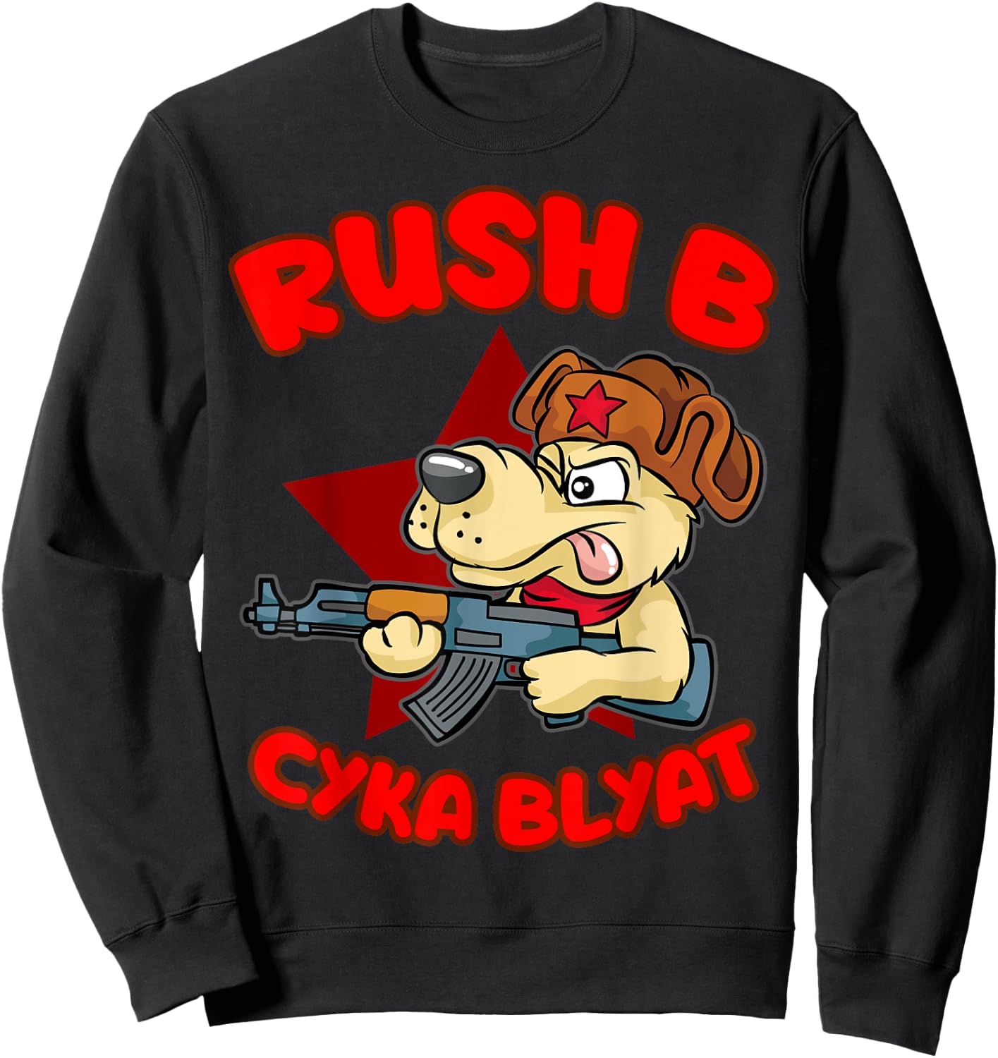 Rush B Cyka Blyat | Dog Men Women Sweatshirt - Sweatshirt | Black