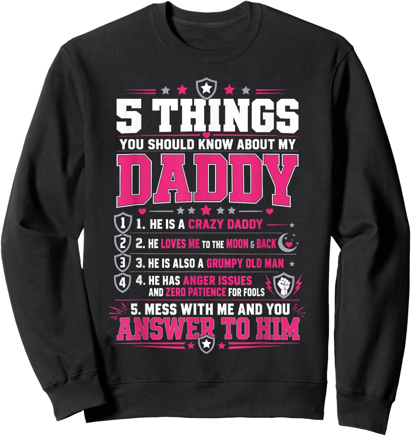 Funny Dad List 5 Things You Should Know About My Daddy Sweatshirt - Sweatshirt | Black