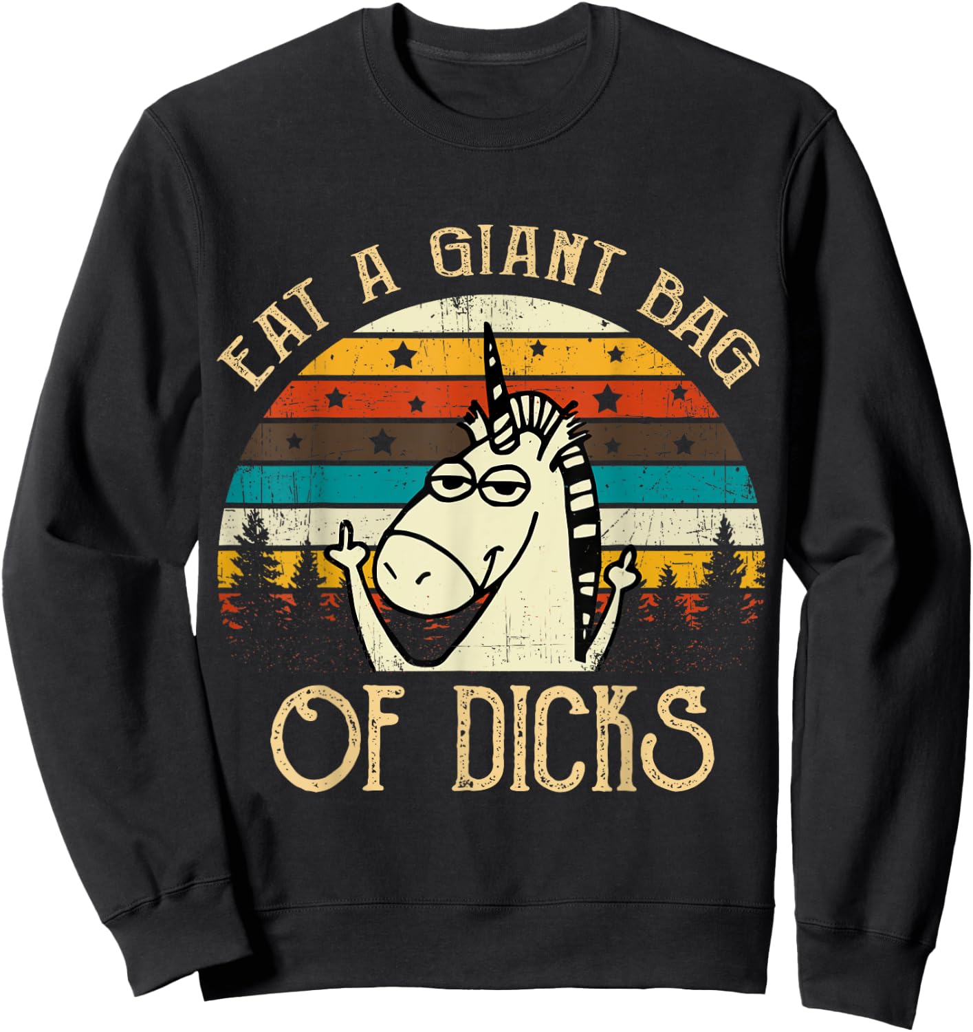 Eat A Giant Bag Of Dicks Unicorn T Shirt Sweatshirt - Sweatshirt | Black