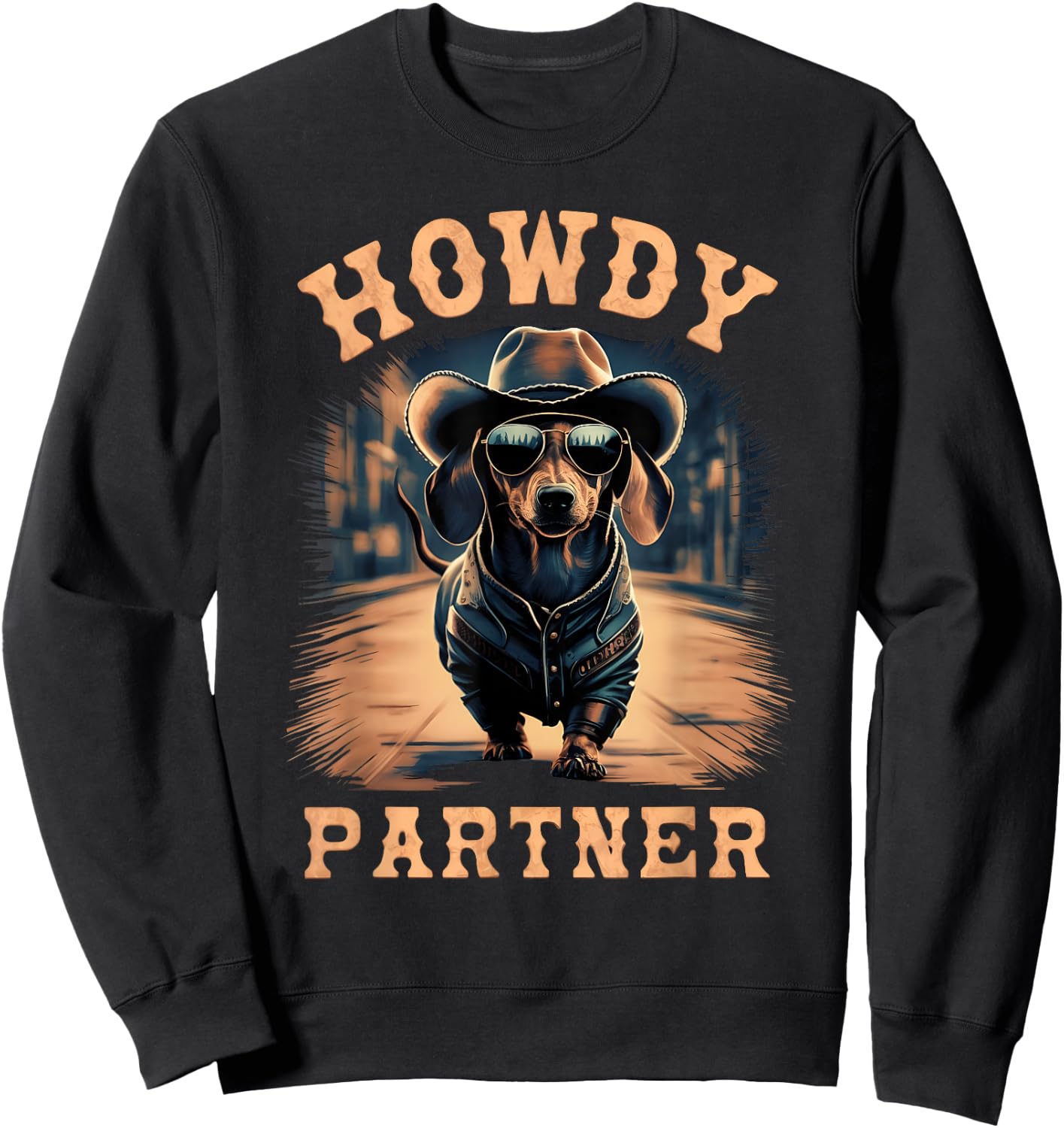 Howdy Partner ready for Rodeo Cowboy Weenie Dog Dachshund Sweatshirt - Sweatshirt | Black