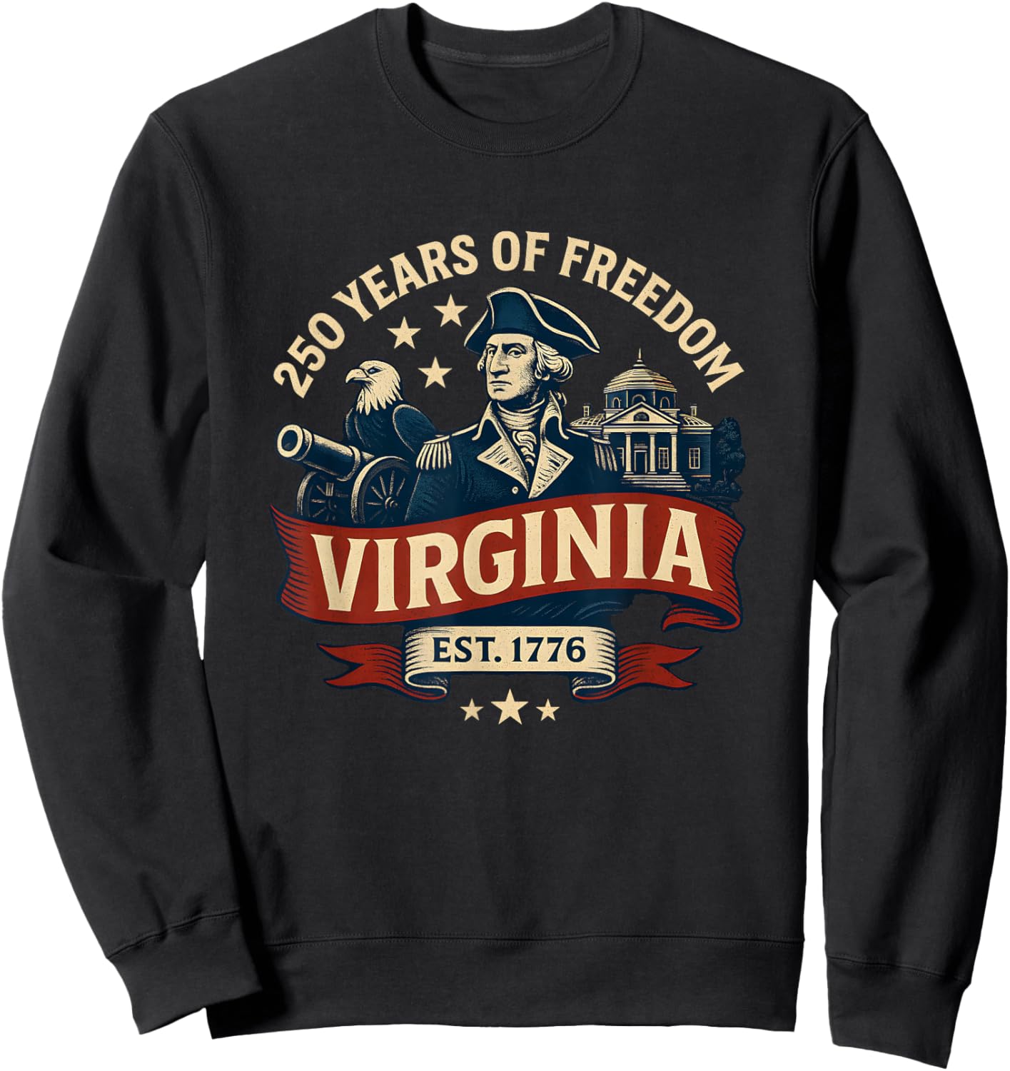 250 Years of Freedom Est 1776 13 Colonies Virginia Sweatshirt - Sweatshirt | Black