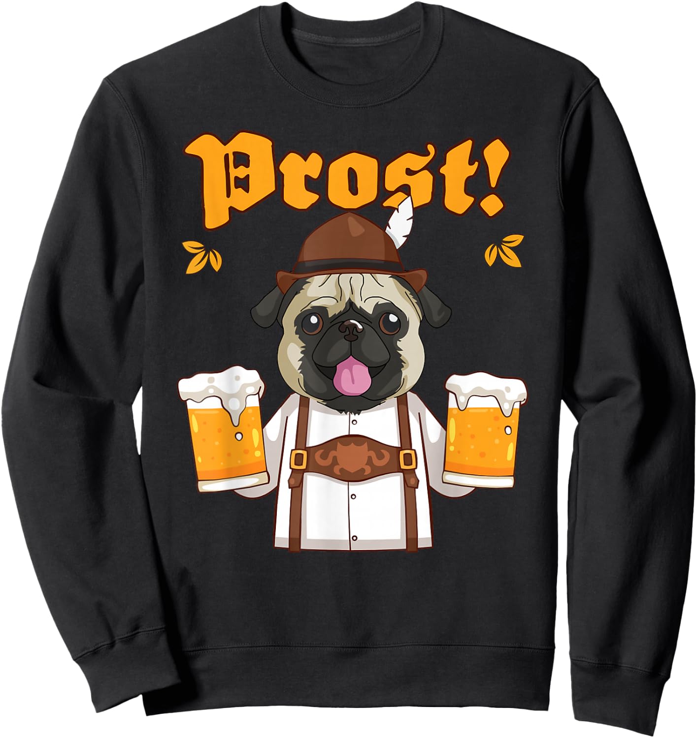 Prost Pug Lederhosen Funny Dog Beer Shirt Sweatshirt - Sweatshirt | Black