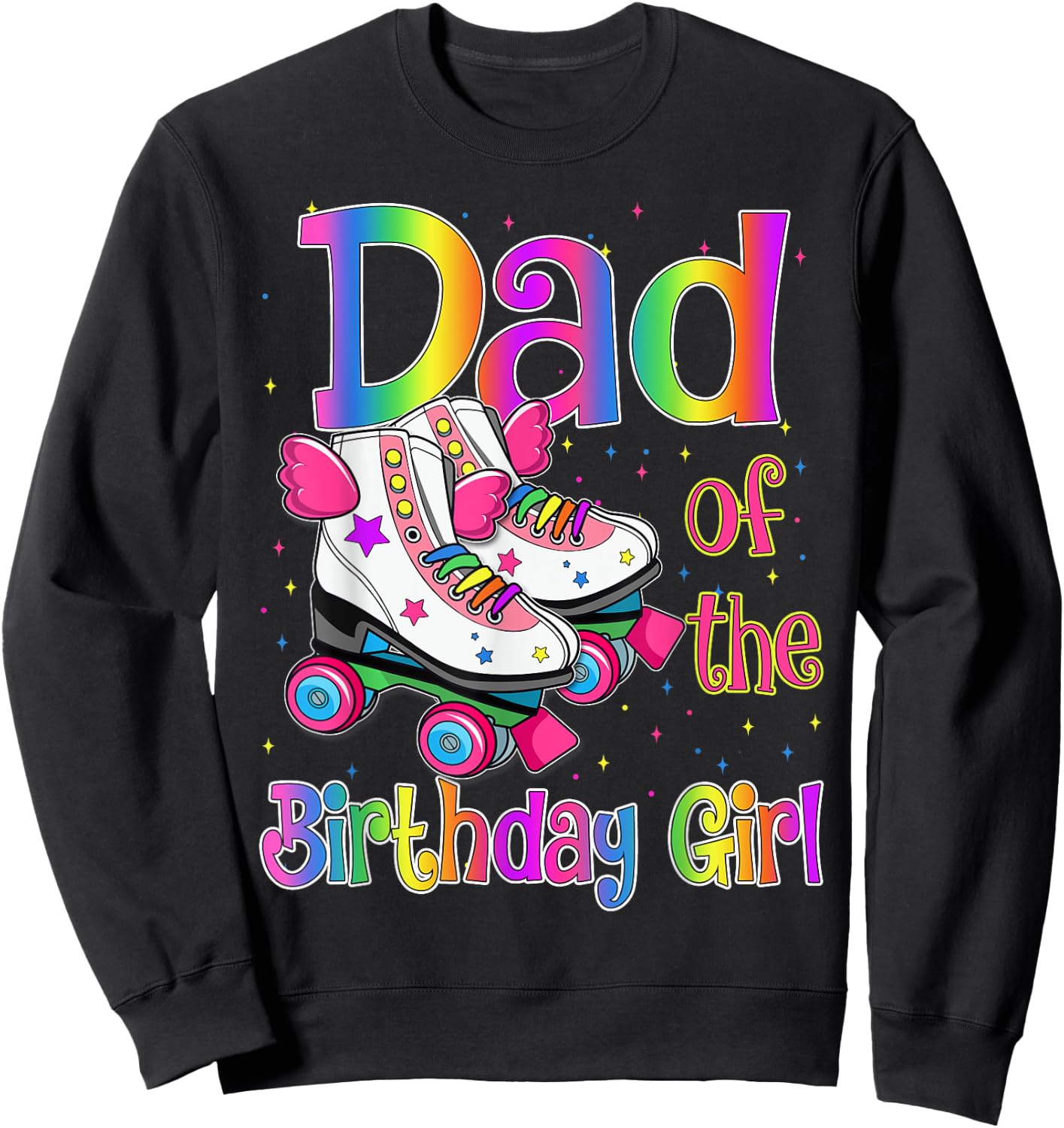 Dad Birthday Rolling Skate Birthday family Party Sweatshirt - Sweatshirt | Black