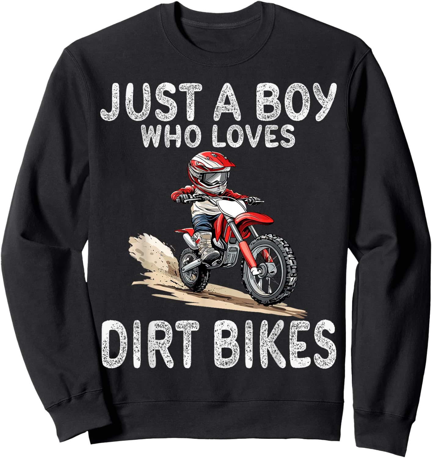 Just a boy who loves dirt bikes, Kids Dirt Bike Sweatshirt - Sweatshirt | Black