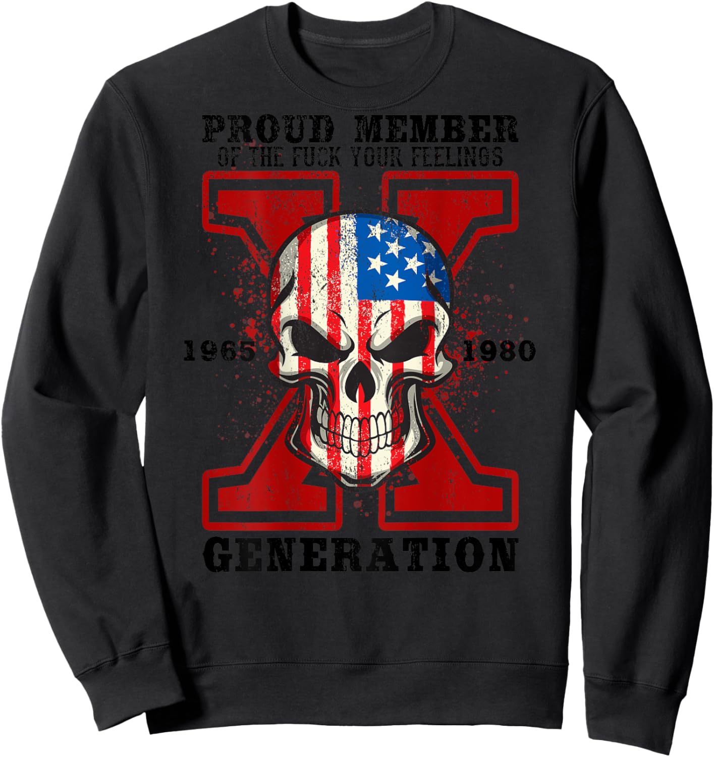 Proud Member Of Your Feelings Skull X Generation Sweatshirt - Sweatshirt | Black