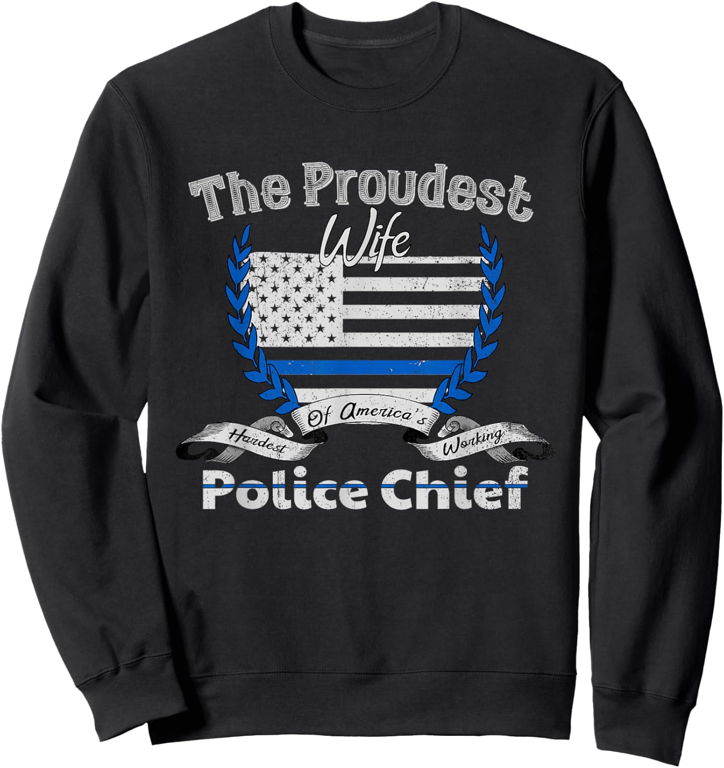 Police Chief Shirt Proud Wife Sweatshirt - Sweatshirt | Black