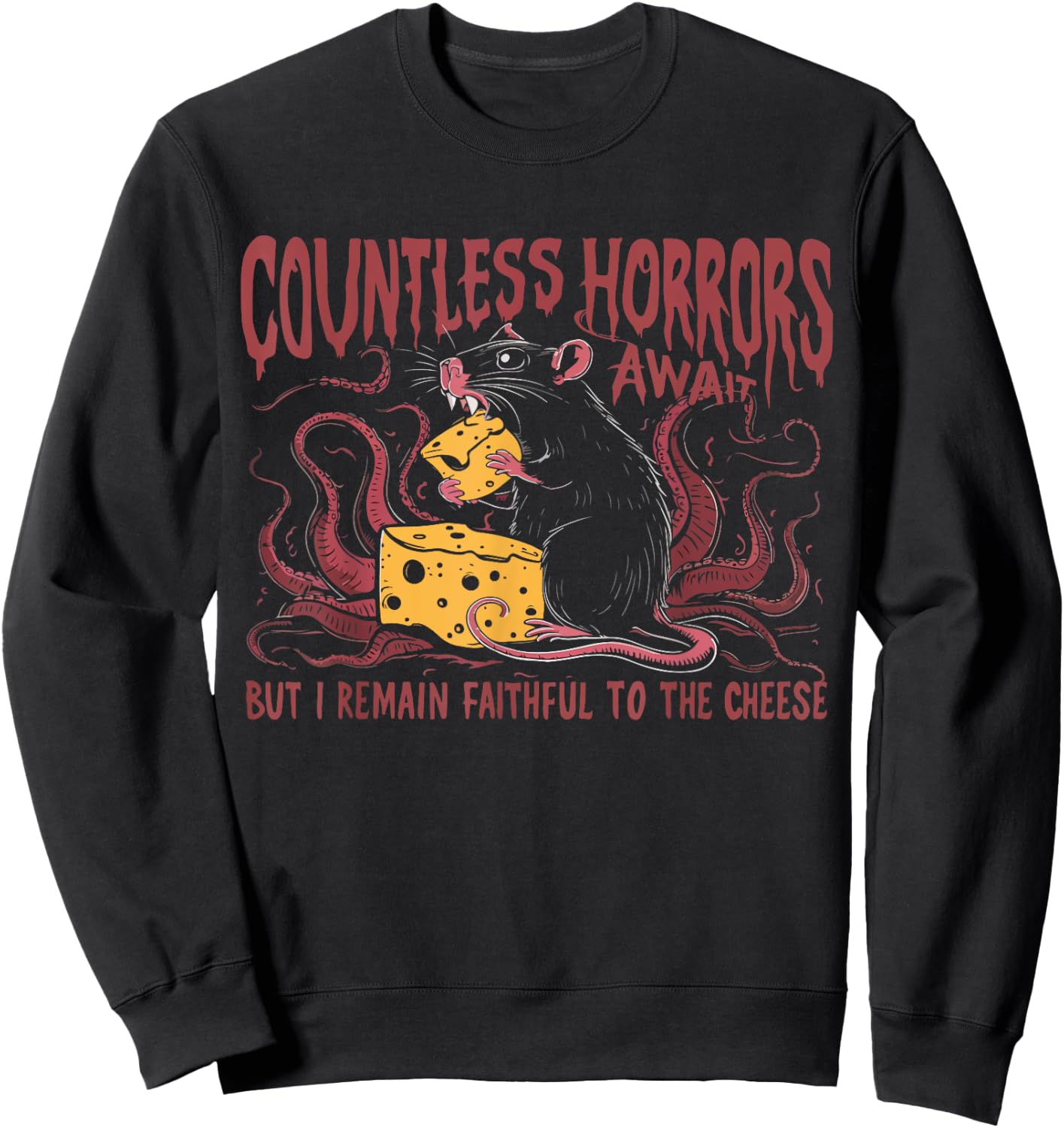 Countless Horrors Await But I Remain Faithful To The Cheese Sweatshirt - Sweatshirt | Black