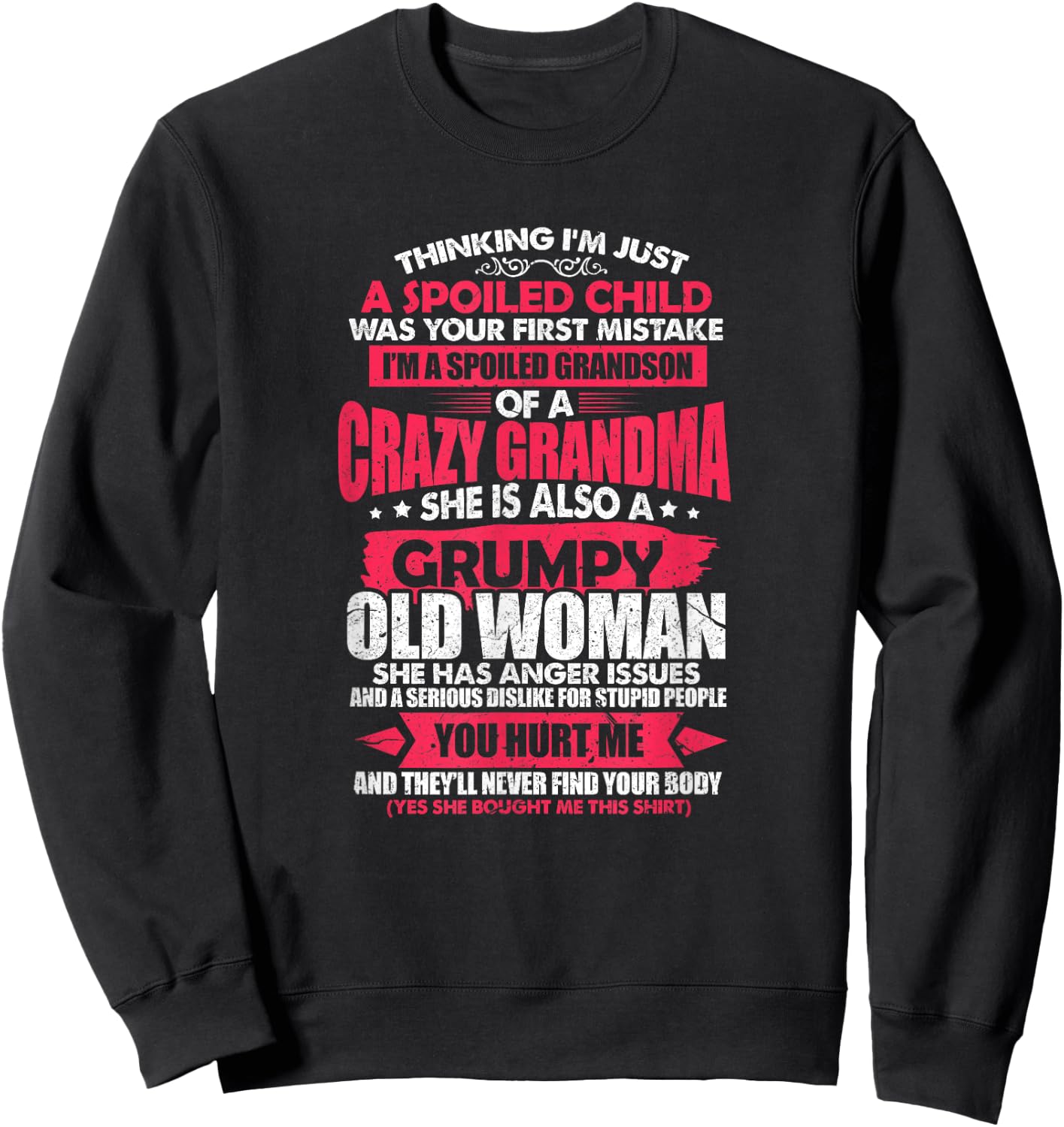 Spoiled Child I'm A Spoiled Grandson Of Crazy Grandma Sweatshirt - Sweatshirt | Black