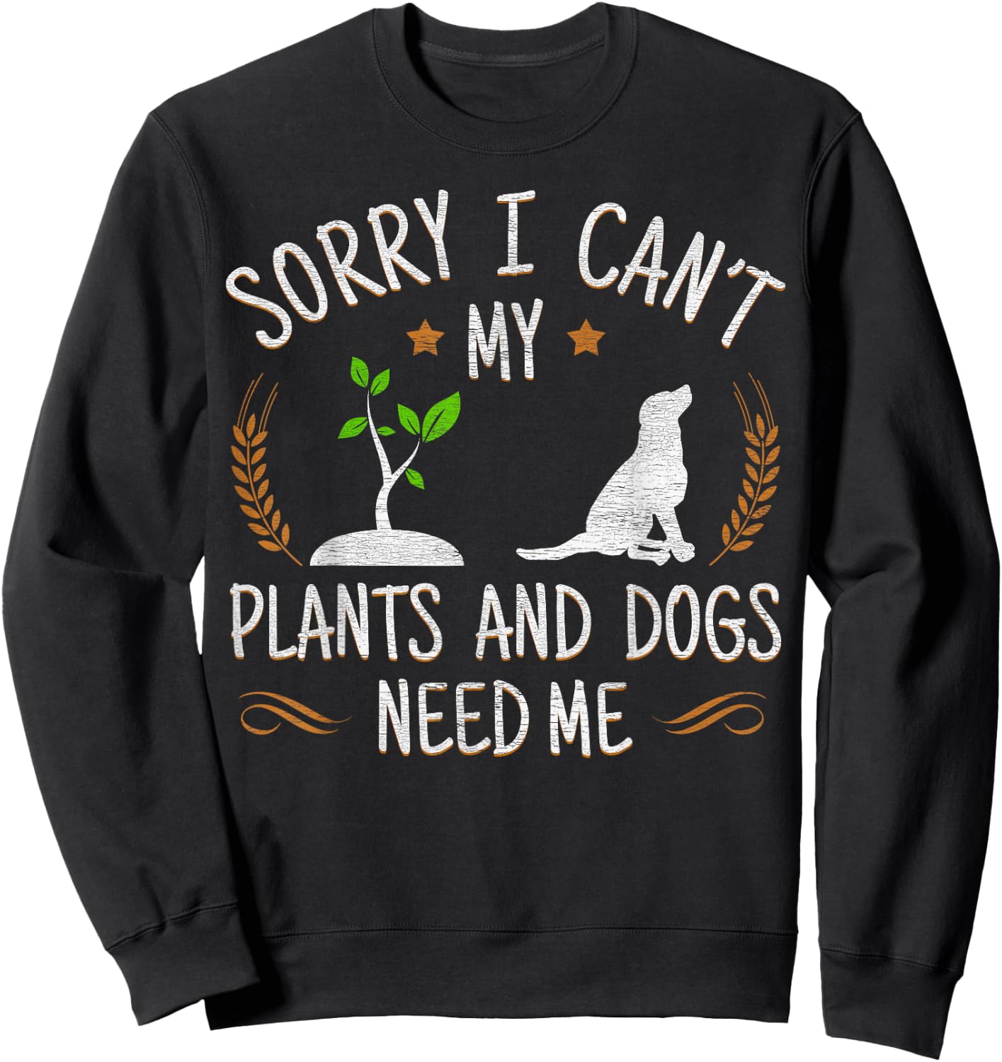 Plants and Dog Lover Gardener Funny Gardening Sweatshirt - Sweatshirt | Black