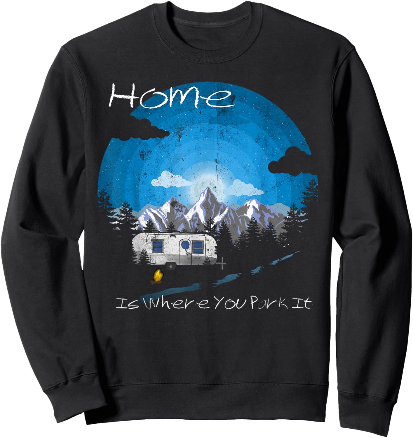 Home is Where You Park It Vintage Camping Trailer Sweatshirt - Sweatshirt | Black
