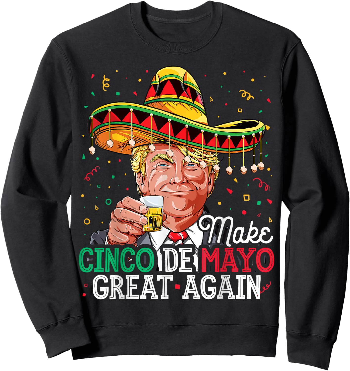 Make Cinco de Mayo Great Again T shirt Trump Sombrero Men Sweatshirt - Sweatshirt | Black