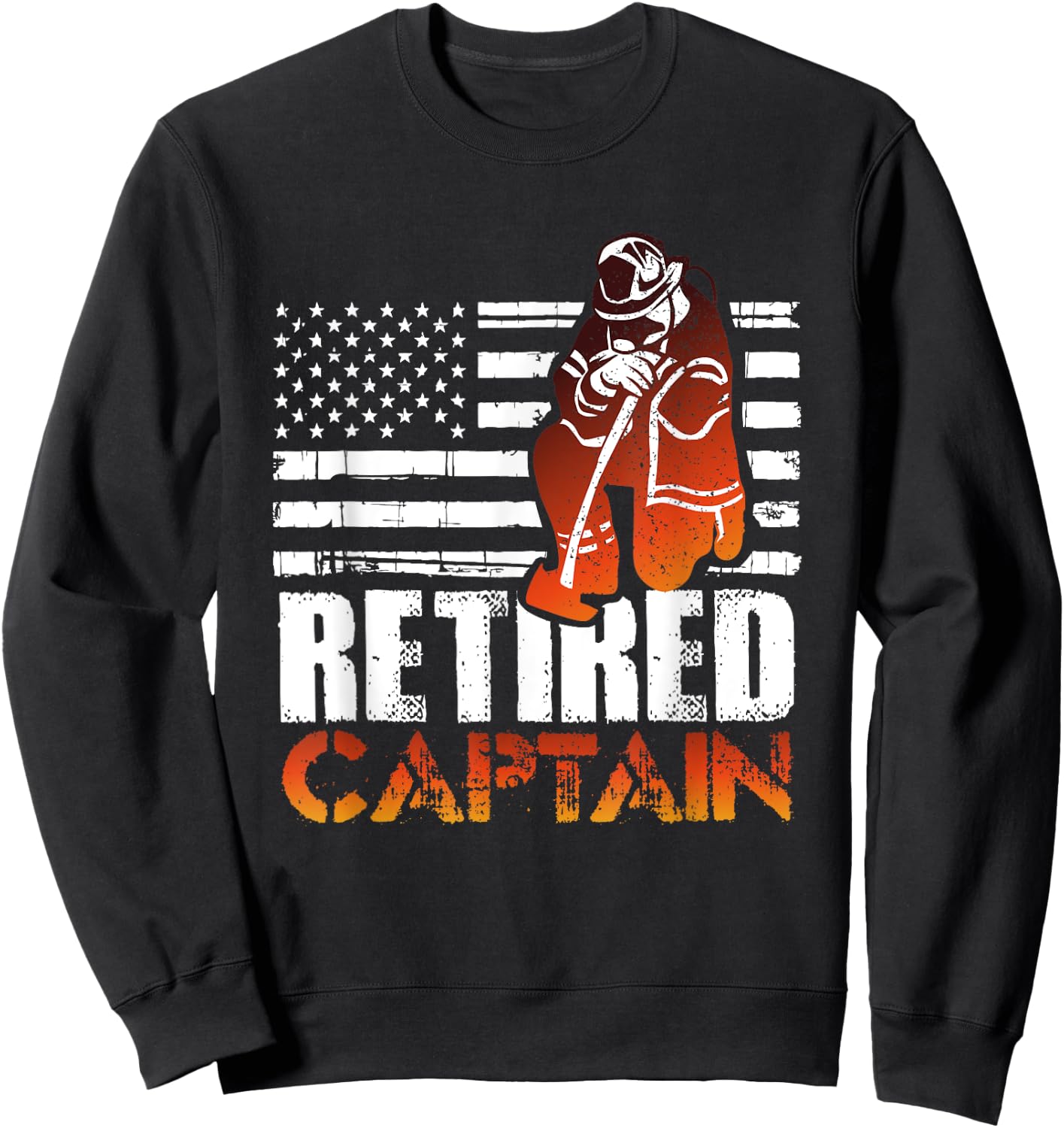 Retired American Firefighter Captain Retirement Gift Sweatshirt - Sweatshirt | Black