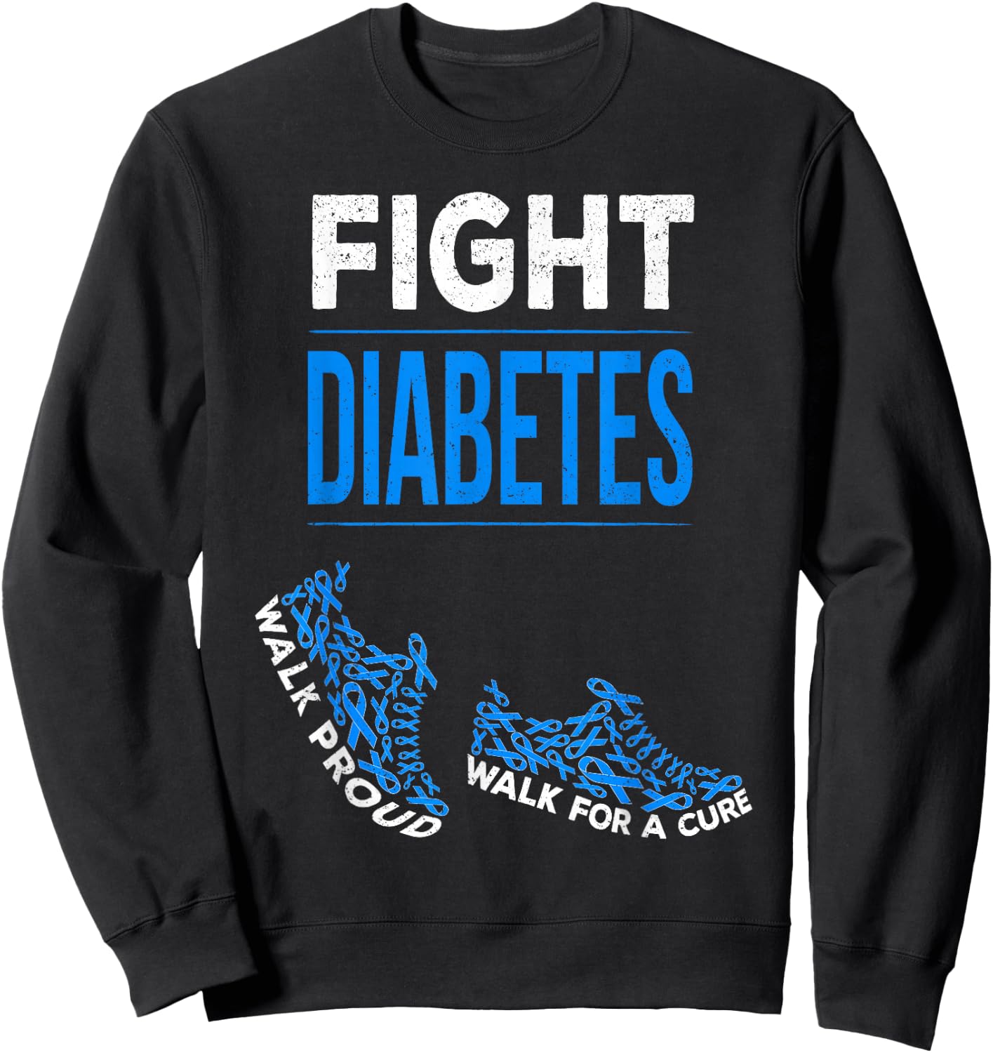 Fight Diabetes Walk for a Cure Awareness Ribbon T1D Type 1 Sweatshirt - Sweatshirt | Black