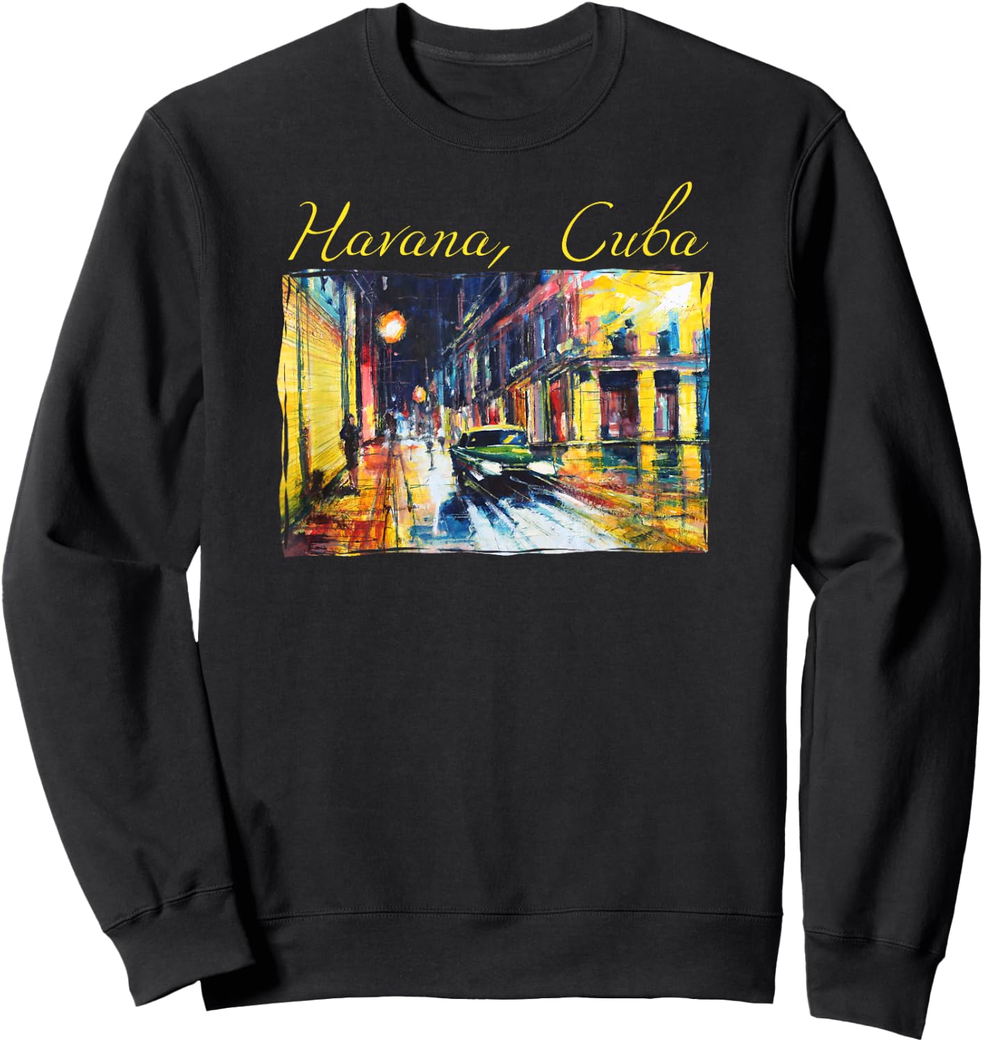 Havana Viejo Night Scene T Shirt - Habana Cuba Fine Art Gift Sweatshirt - Sweatshirt | Black