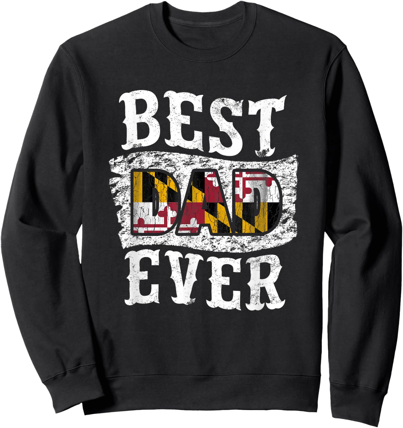 Best Dad Ever Father's Day Maryland Flag Sweatshirt - Sweatshirt | Black