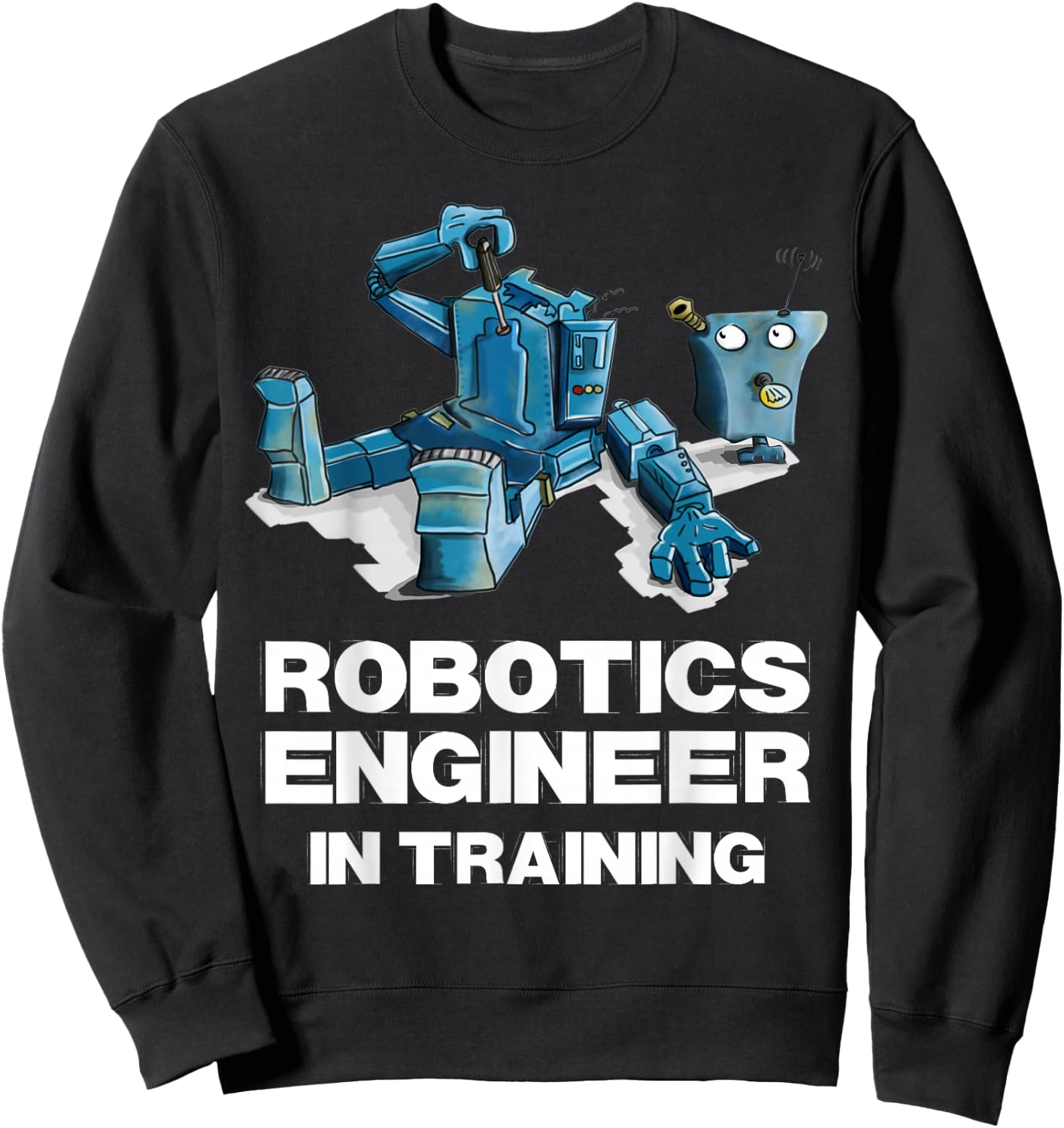 Funny Robot Shirt for Kids Robotics Engineer in Training Sweatshirt - Sweatshirt | Black