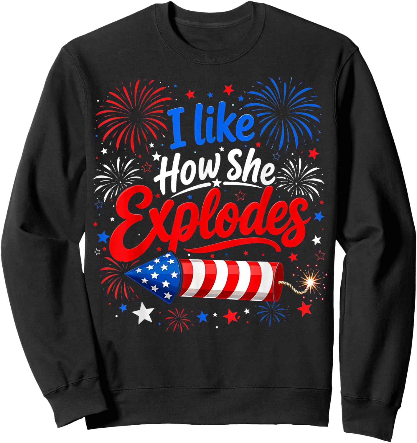 I Like How She Explodes 4th of July He Bangs Couple Joke Sweatshirt - Sweatshirt | Black