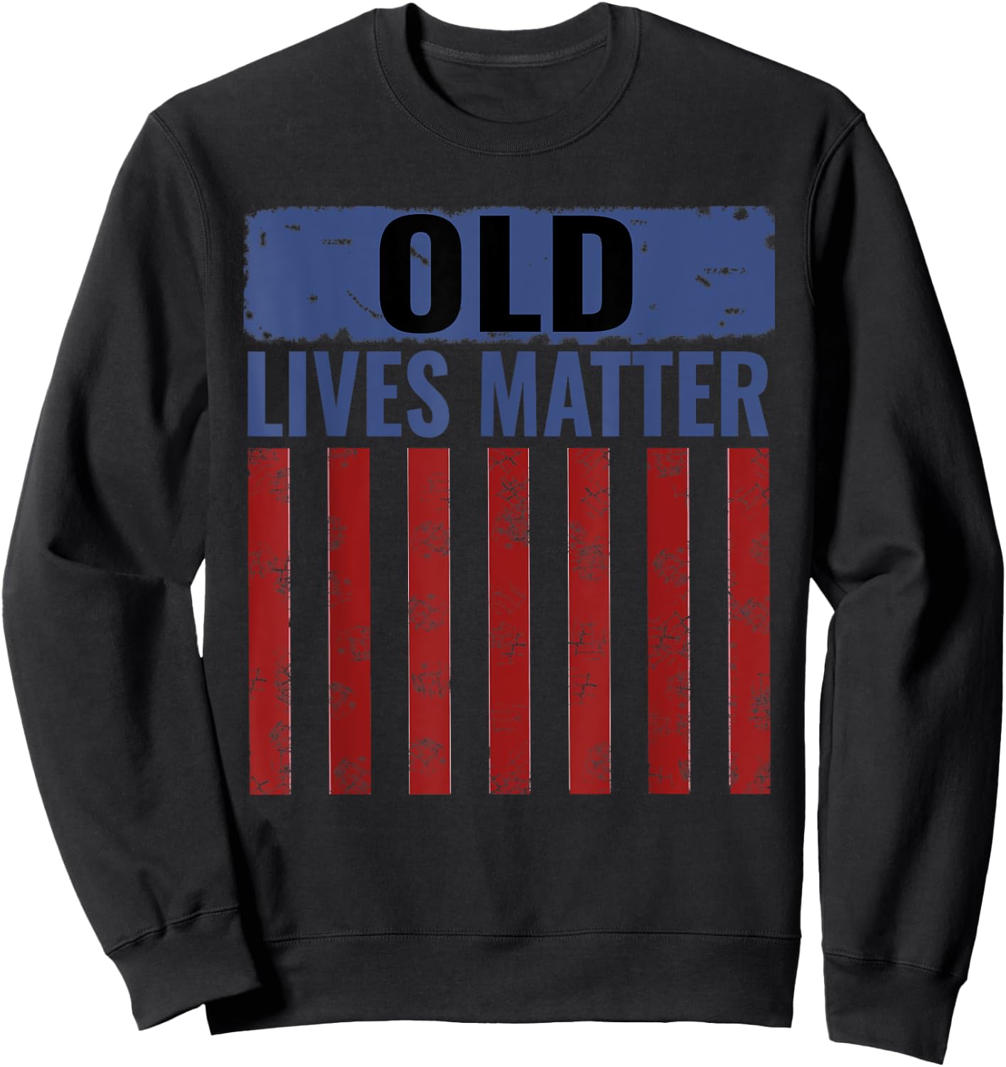 Old Lives Matter shirt with usa flag Gift Men Sweatshirt - Sweatshirt | Black